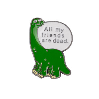 Значок пін металевий Dinozaur All my friends are dead 1 шт