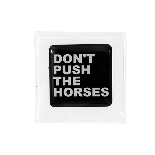 Don`t Push The Horses 3D sticker 1 pc